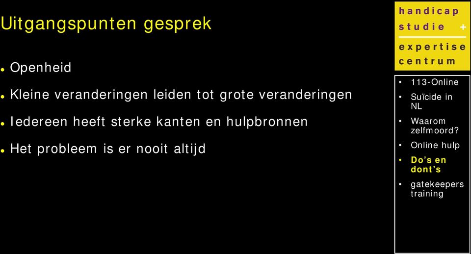 veranderingen Iedereen heeft sterke