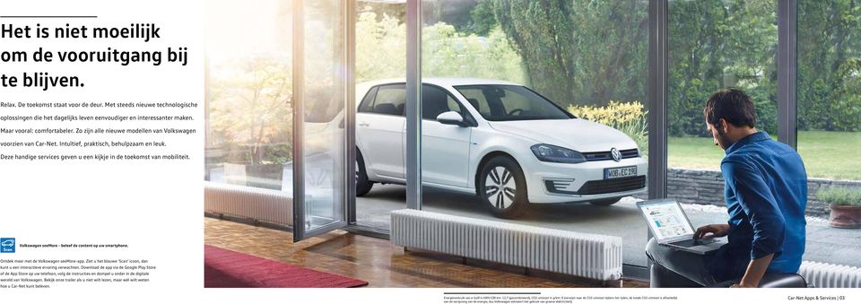Deze handige services geven u een kijkje in de toekomst van mobiliteit. Volkswagen seemore - beleef de content op uw smartphone. Ontdek meer met de Volkswagen seemore-app.