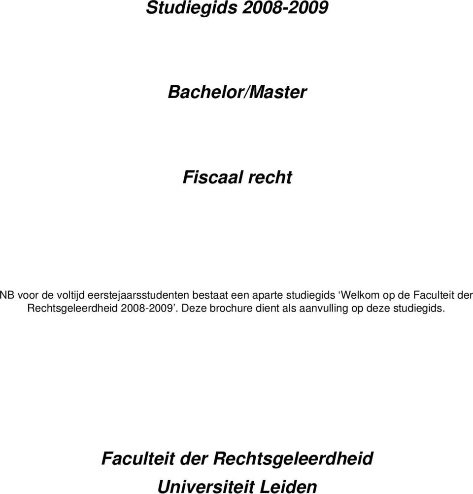 Faculteit der Rechtsgeleerdheid 2008-2009.