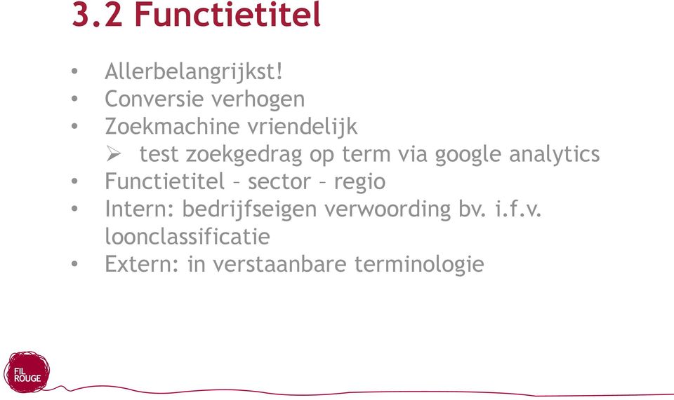 term via google analytics Functietitel sector regio Intern: