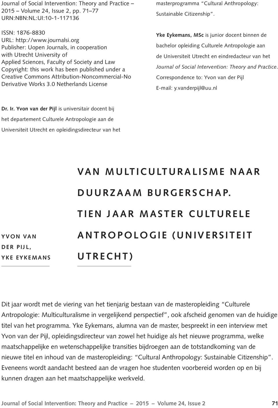 Attribution-Noncommercial-No Derivative Works 3.0 Netherlands License masterprogramma Cultural Anthropology: Sustainable Citizenship.