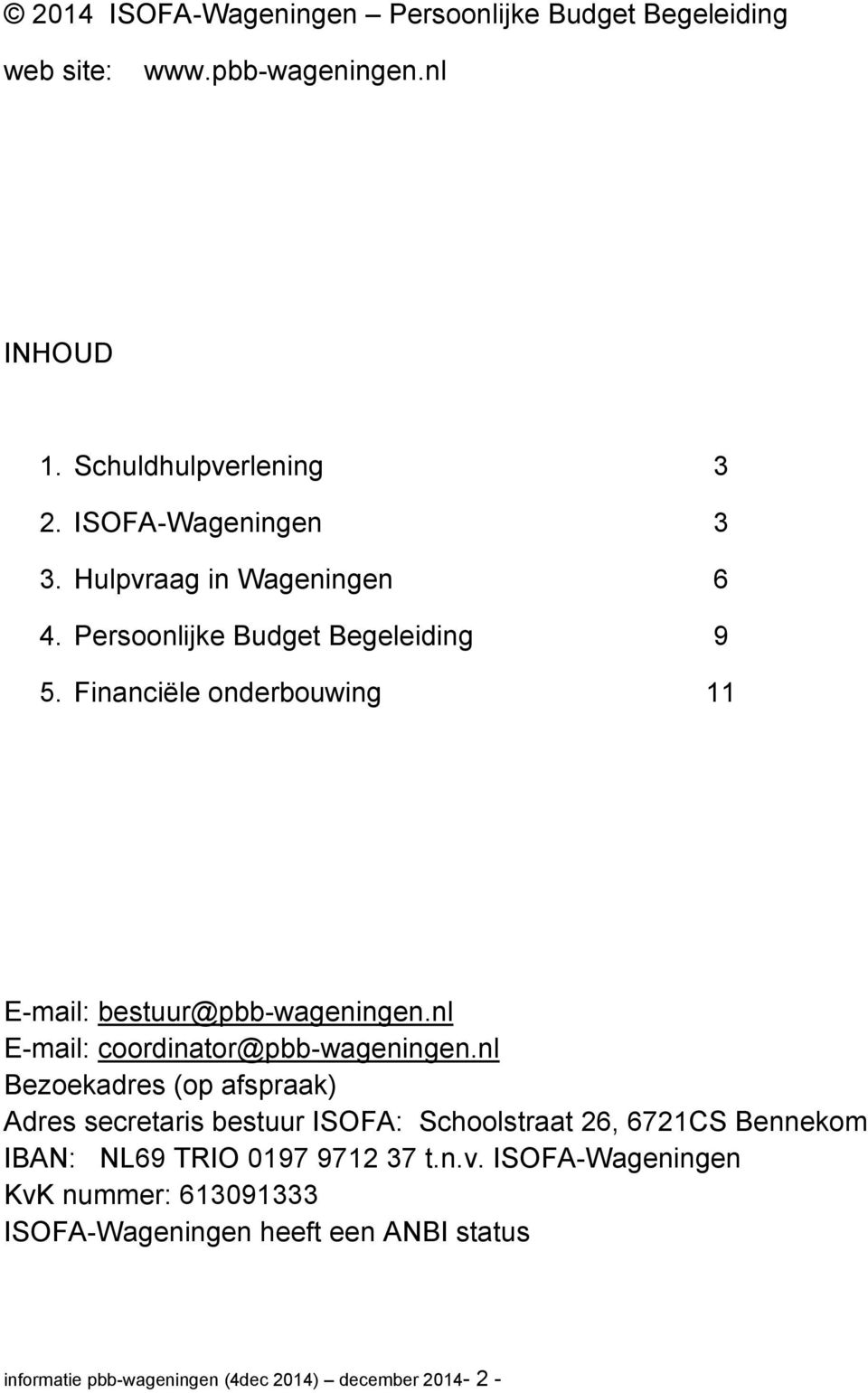 nl E-mail: coordinator@pbb-wageningen.