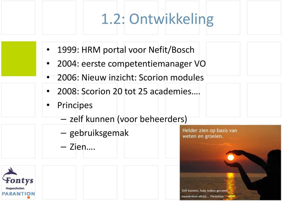 competentiemanager VO 2006: Nieuw inzicht: Scorion