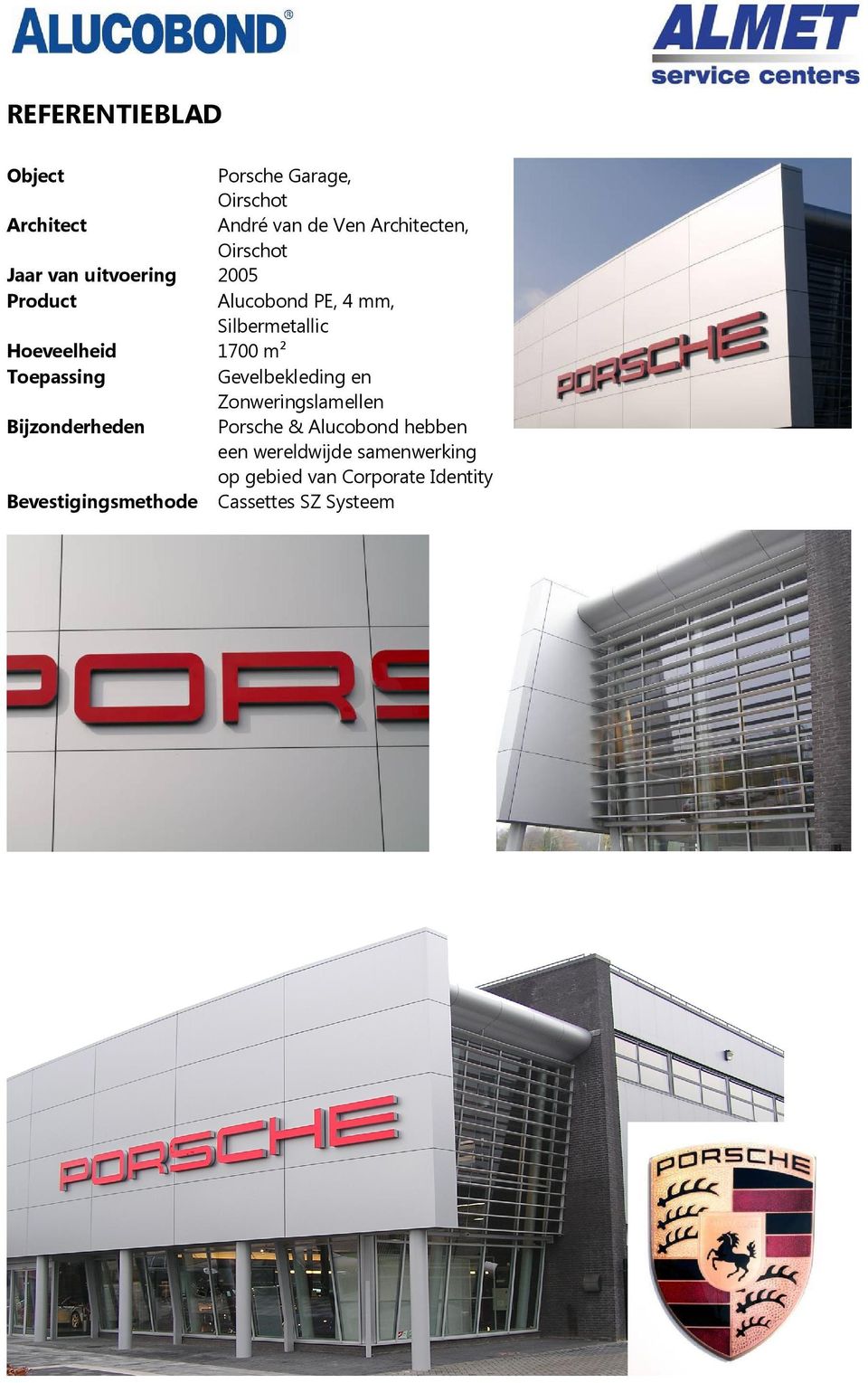 Oirschot 2005 Silbermetallic 1700 m² en Zonweringslamellen Porsche &