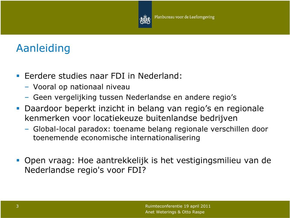 locatiekeuze buitenlandse bedrijven Global-local paradox: toename belang regionale verschillen door toenemende