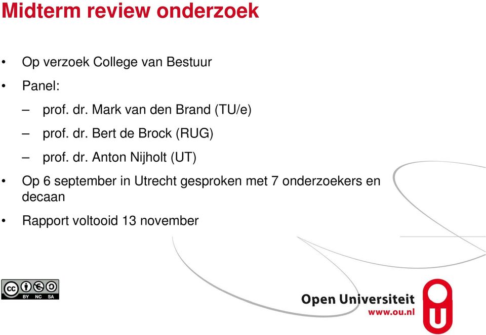 dr. Anton Nijholt (UT) Op 6 september in Utrecht gesproken met