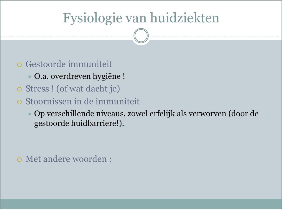 (of wat dacht je) Stoornissen in de immuniteit Op