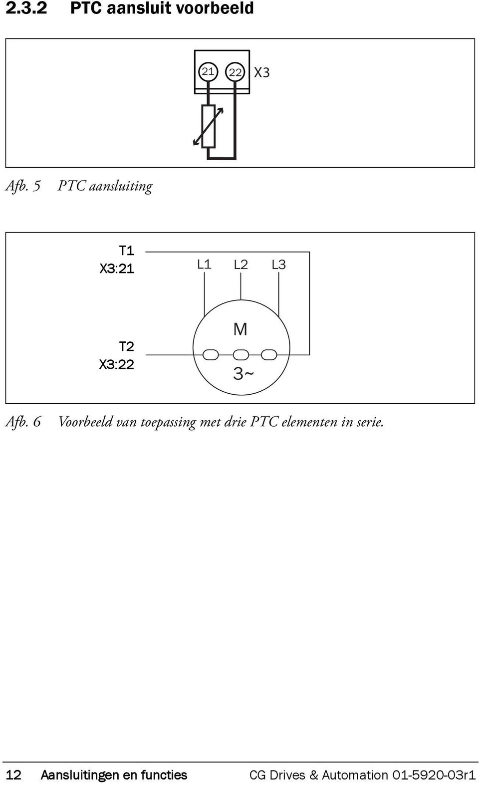 6 Voorbeeld van toepassing met drie PTC elementen in