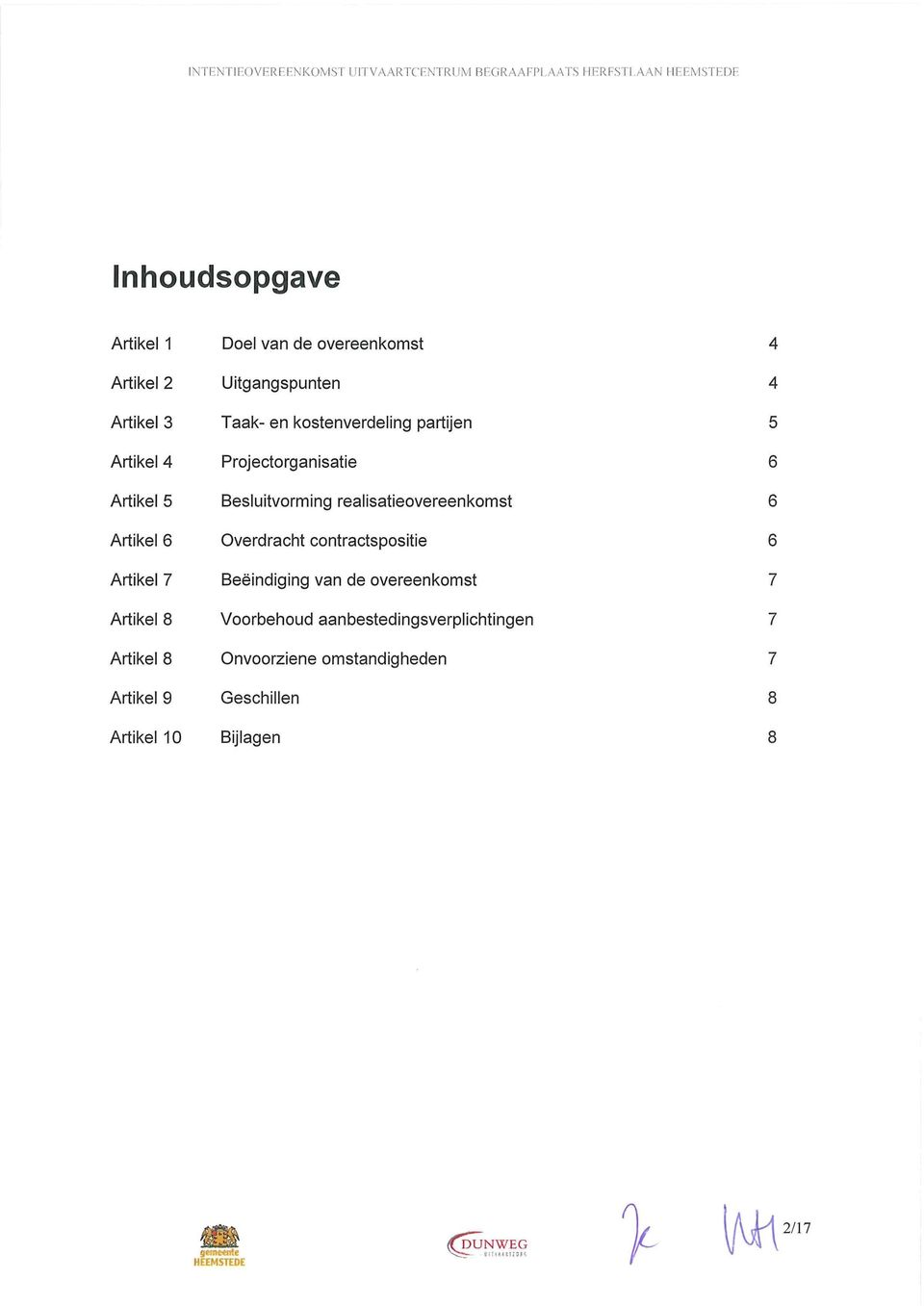 kostenverdeling partijen Projectorganisatie Besluitvorming realisatieovereenkomst Overdracht contractspositie Beëindiging van