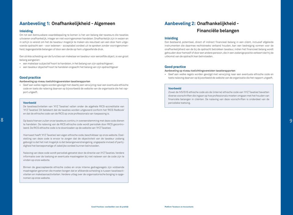 voorigeomeheid, tegegestelde belage of door ee derde op hem uitgeoefede druk.