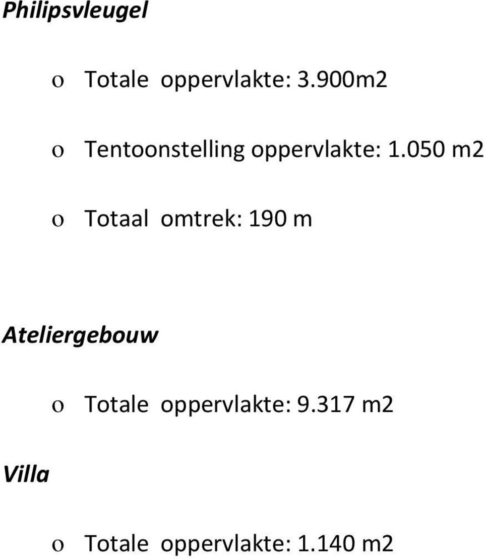 050 m2 Ttaal mtrek: 190 m Ateliergebuw