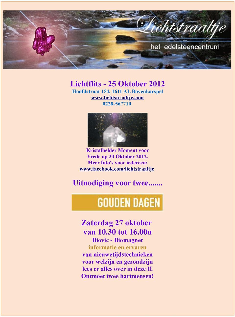 facebook.com/lichtstraaltje Uitnodiging voor twee... Zaterdag 27 oktober van 10.30 tot 16.