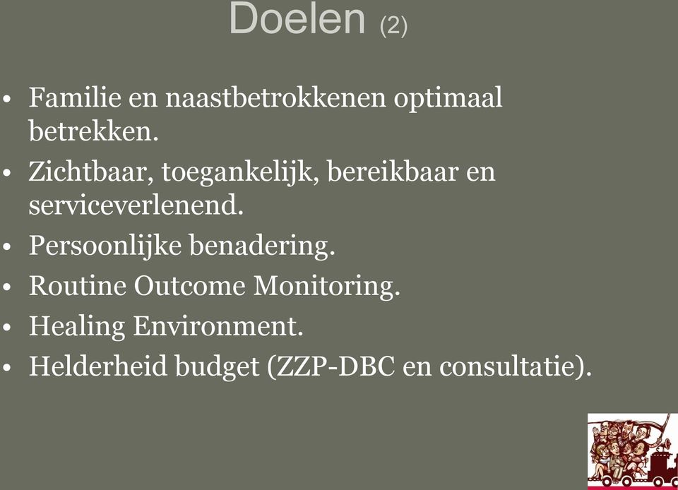 Persoonlijke benadering. Routine Outcome Monitoring.