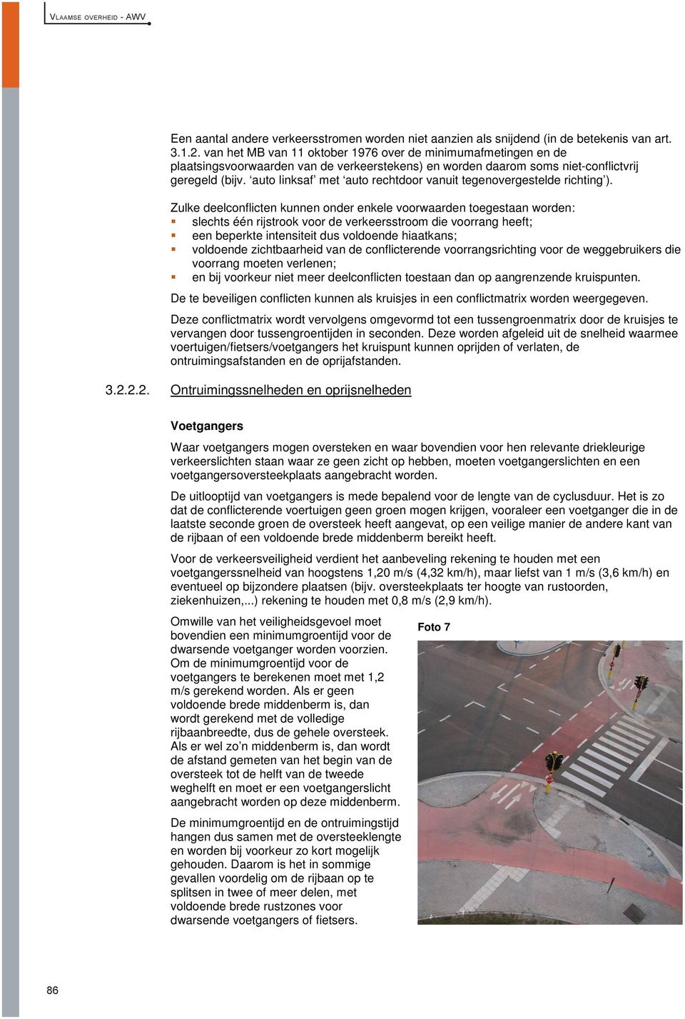 auto linksaf met auto rechtdoor vanuit tegenovergestelde richting ).