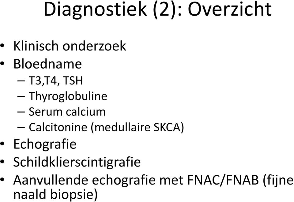 Calcitonine (medullaire SKCA) Echografie