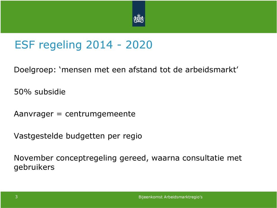 centrumgemeente Vastgestelde budgetten per regio