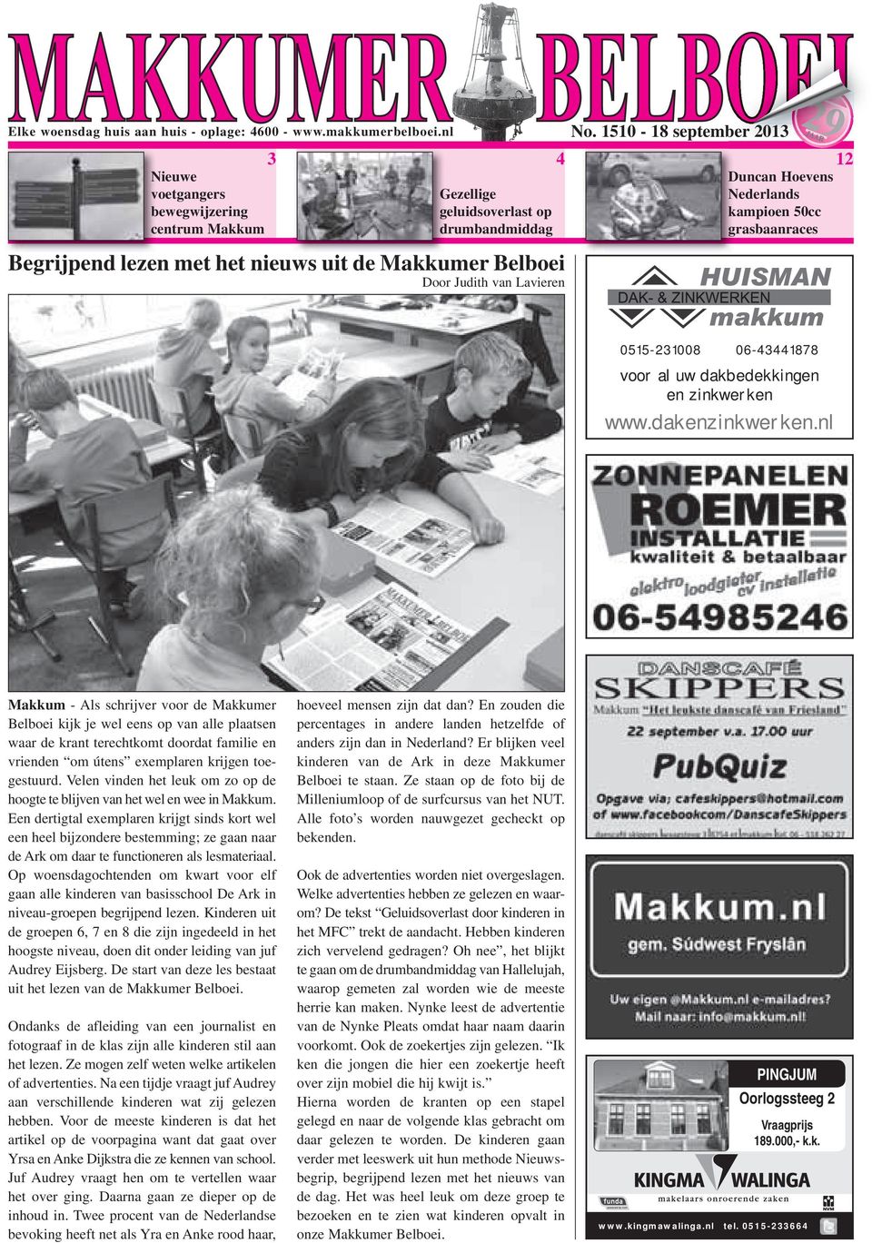 met het nieuws uit de Makkumer Belboei Door Judith van Lavieren 0515-231008 06-43441878 voor al uw dakbedekkingen en zinkwerken www.dakenzinkwerken.
