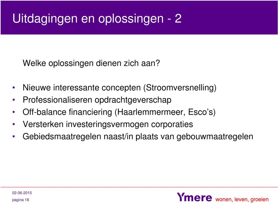 opdrachtgeverschap Off-balance financiering (Haarlemmermeer, Esco s) Versterken