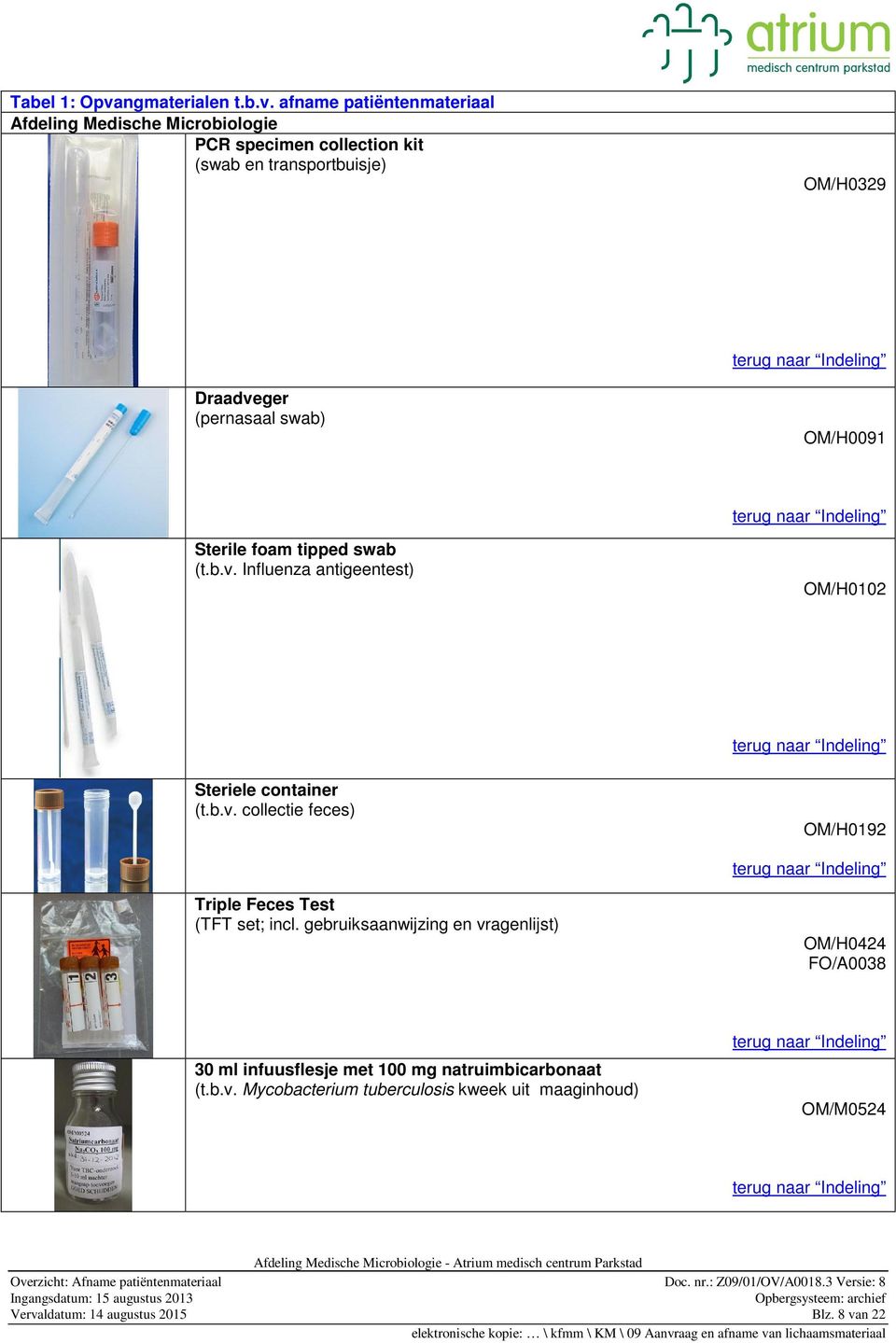 afname patiëntenmateriaal Afdeling Medische Microbiologie PCR specimen collection kit (swab en transportbuisje) OM/H0329 Draadveger