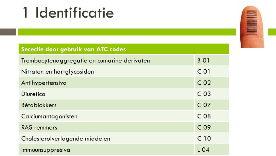 hartglycosiden C 01 Antihypertensiva C 02 Diuretica C 03 Bètablokkers C