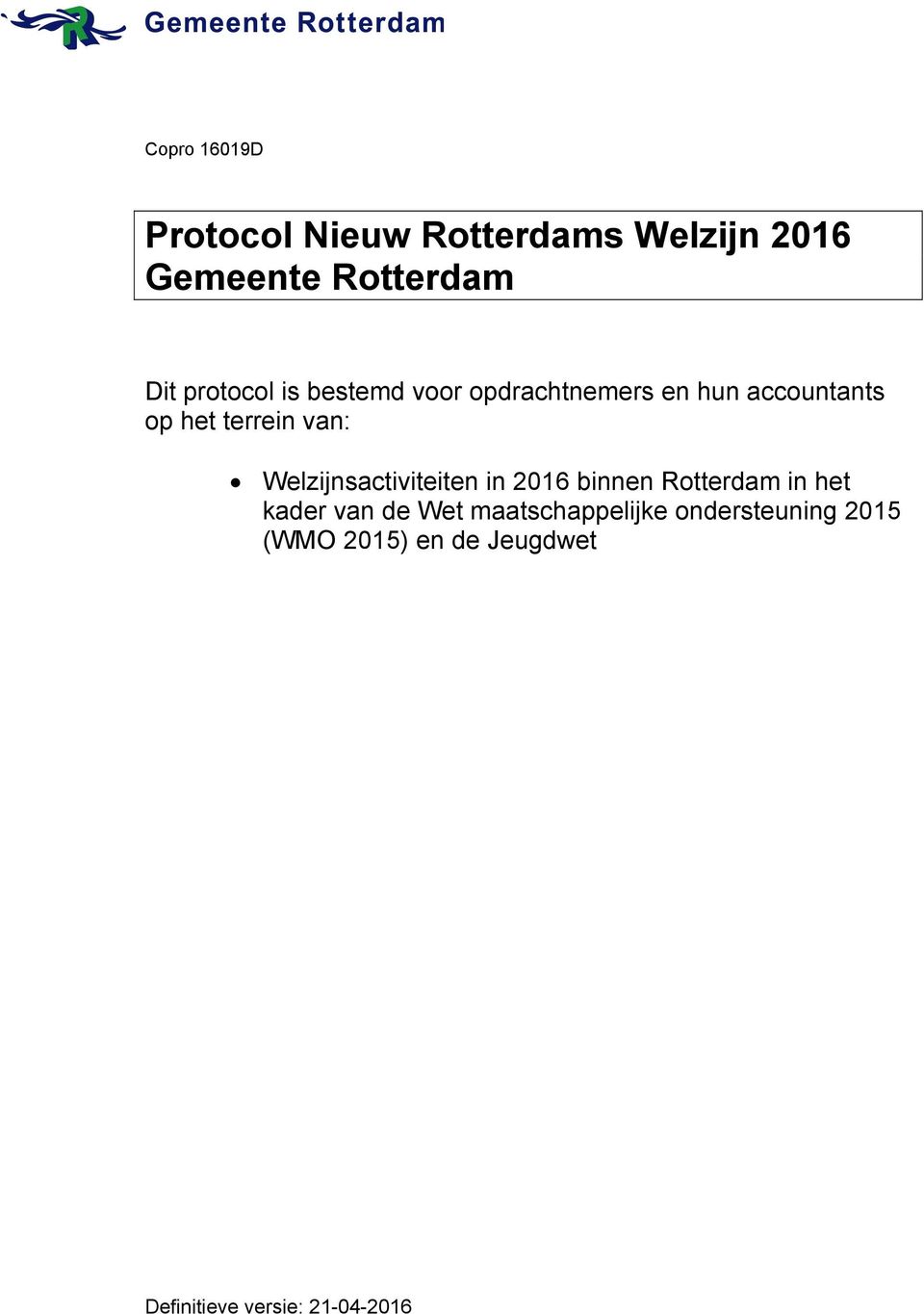 Welzijnsactiviteiten in 2016 binnen Rotterdam in het kader van de Wet