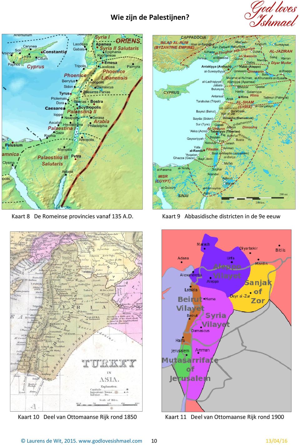 Kaart 9 Abbasidische districten in de 9e eeuw Kaart 10