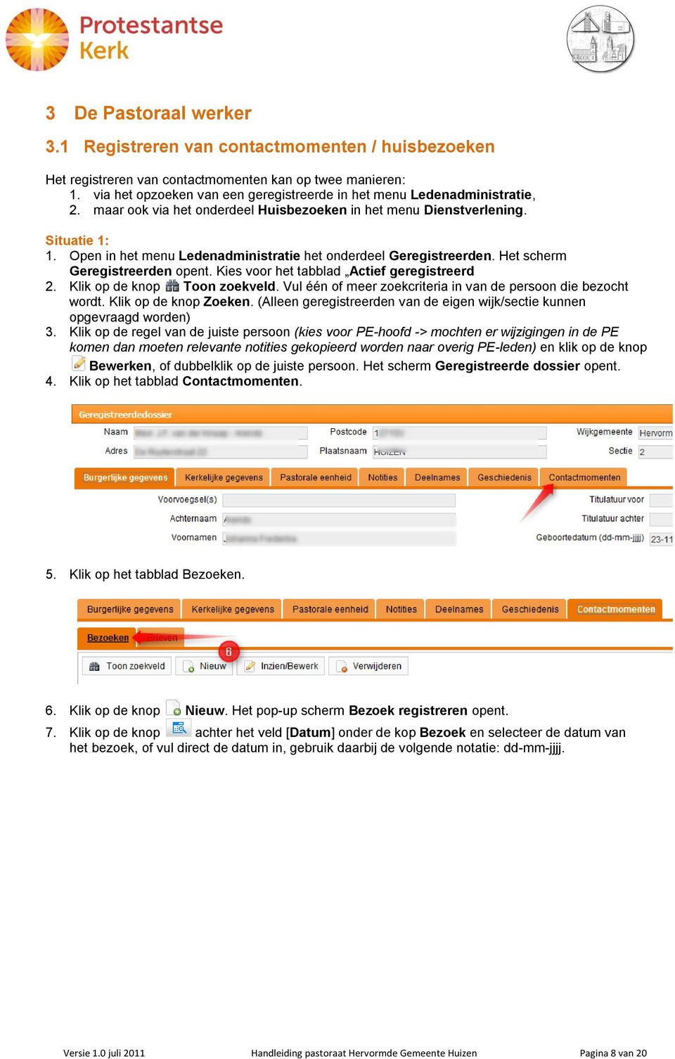 Open in het menu Ledenadministratie het onderdeel Geregistreerden. Het scherm Geregistreerden opent. Kies voor het tabblad Actief geregistreerd 2. Klik op de knop Toon zoekveld.