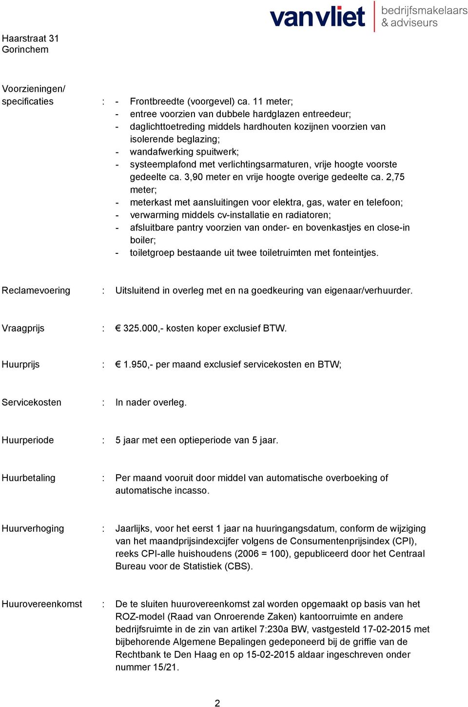 verlichtingsarmaturen, vrije hoogte voorste gedeelte ca. 3,90 meter en vrije hoogte overige gedeelte ca.