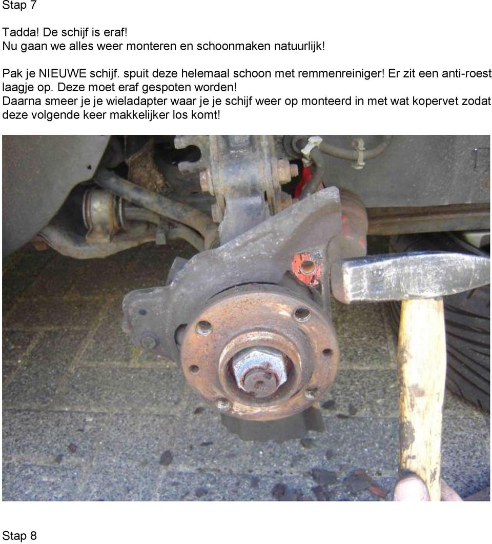 Er zit een anti-roest laagje op. Deze moet eraf gespoten worden!