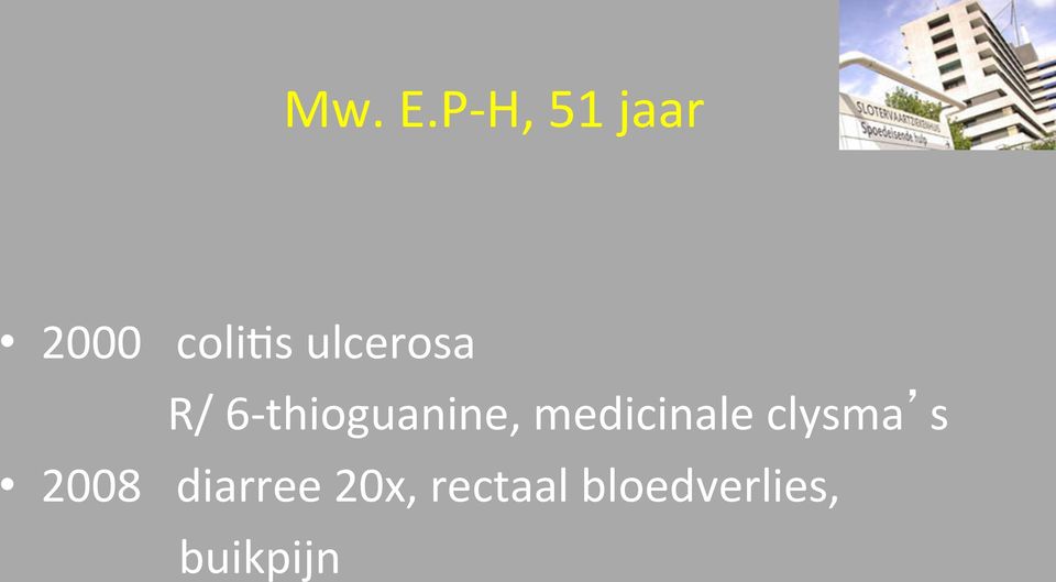 ulcerosa R/ 6- thioguanine,