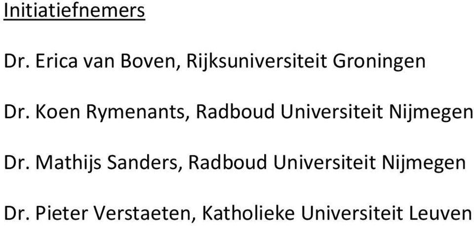 Koen Rymenants, Radboud Universiteit Nijmegen Dr.