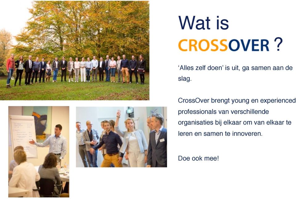 CrossOver brengt young en experienced professionals