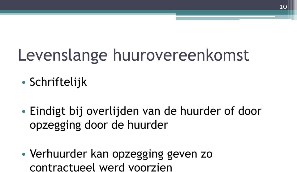 door opzegging door de huurder Verhuurder