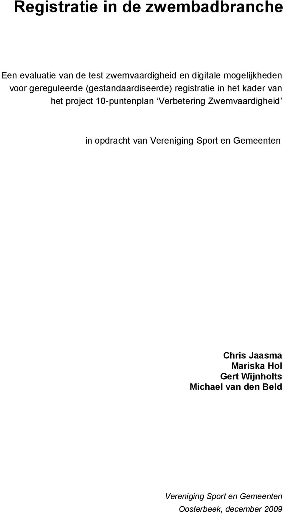 10-puntenplan Verbetering Zwemvaardigheid in opdracht van Vereniging Sport en Gemeenten Chris