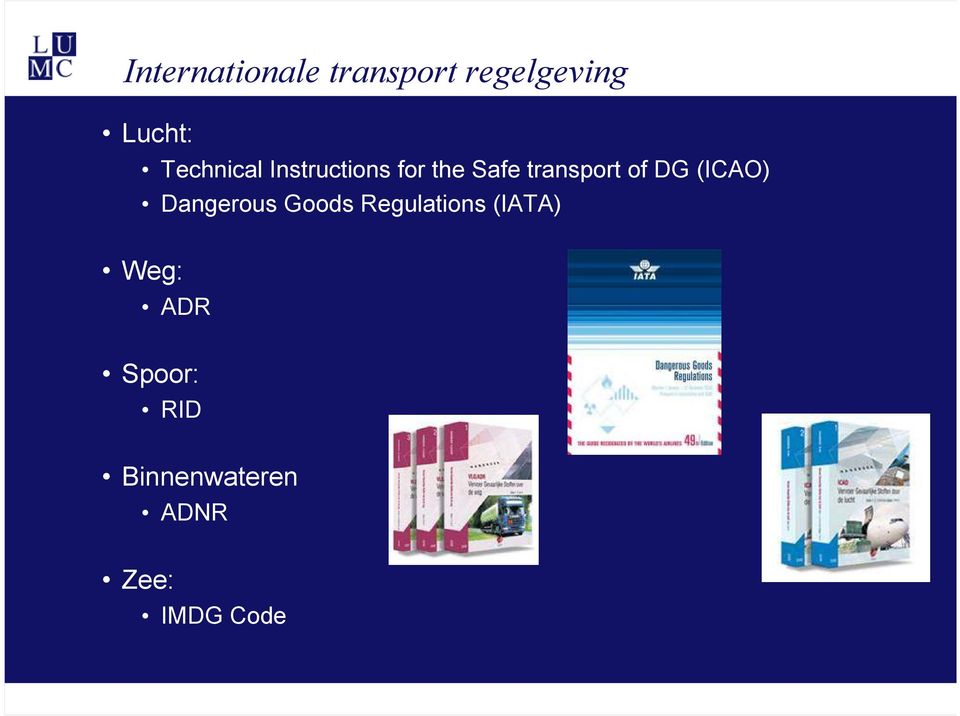 of DG (ICAO) Dangerous Goods Regulations (IATA)