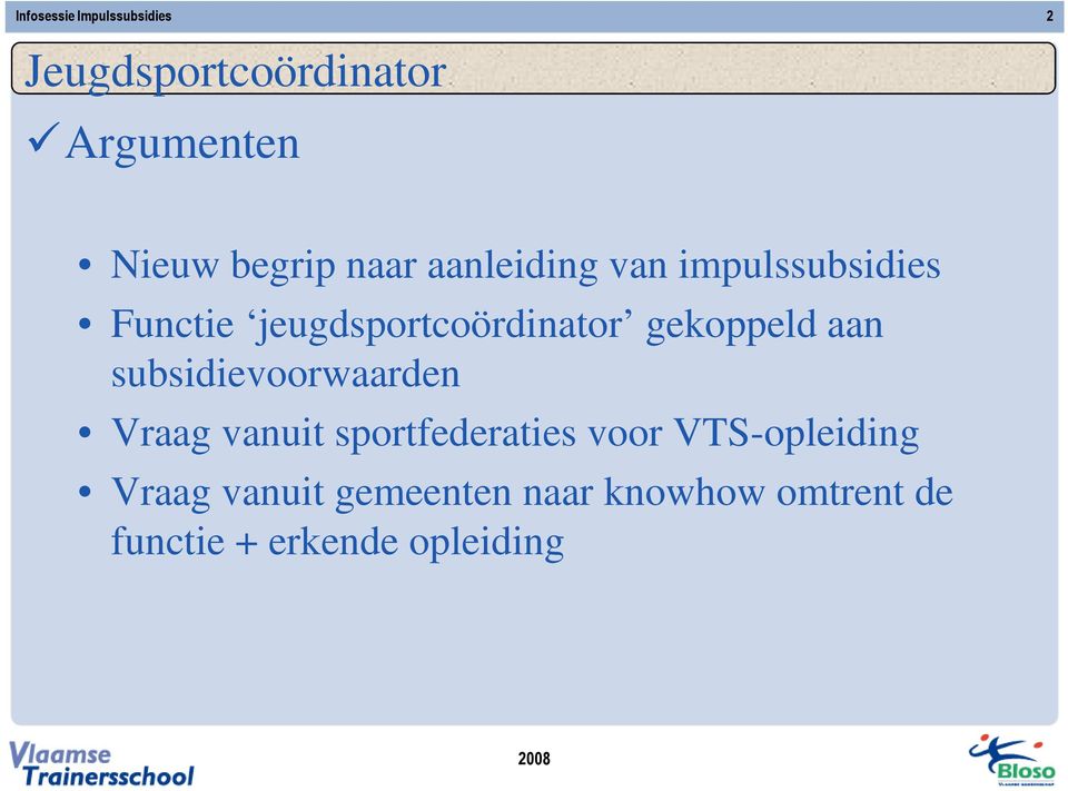 subsidievoorwaarden Vraag vanuit sportfederaties voor VTS-opleiding
