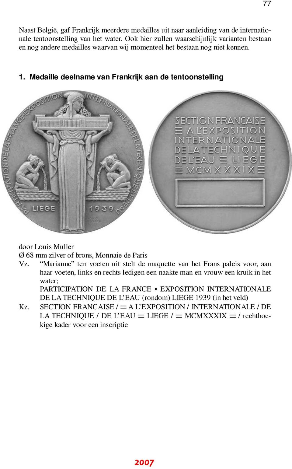 Medaille deelname van Frankrijk aan de tentoonstelling door Louis Muller Ø 68 mm zilver of brons, Monnaie de Paris Vz.