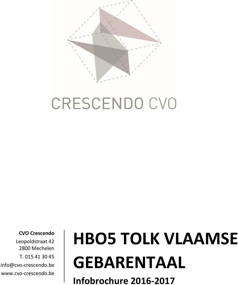 015 41 30 45 info@cvo-crescendo.be www.