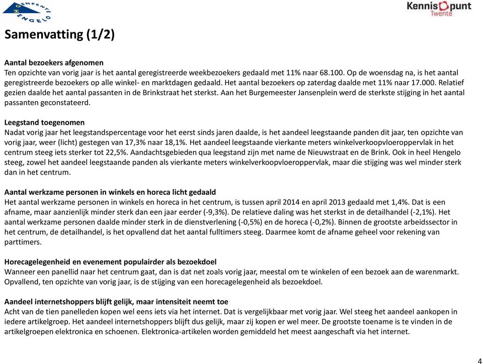 Aan het Burgemeester Jansenplein werd de sterkste stijging in het aantal passanten geconstateerd.