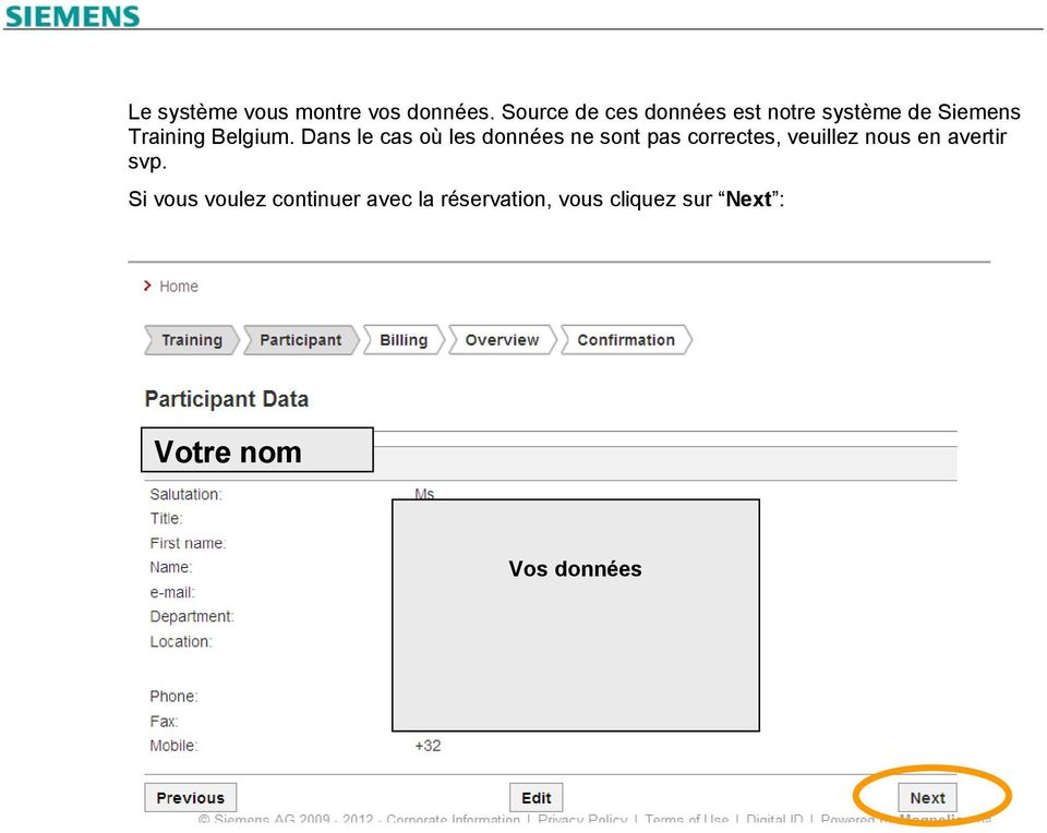 Dans le cas où les données ne sont pas correctes, veuillez nous en