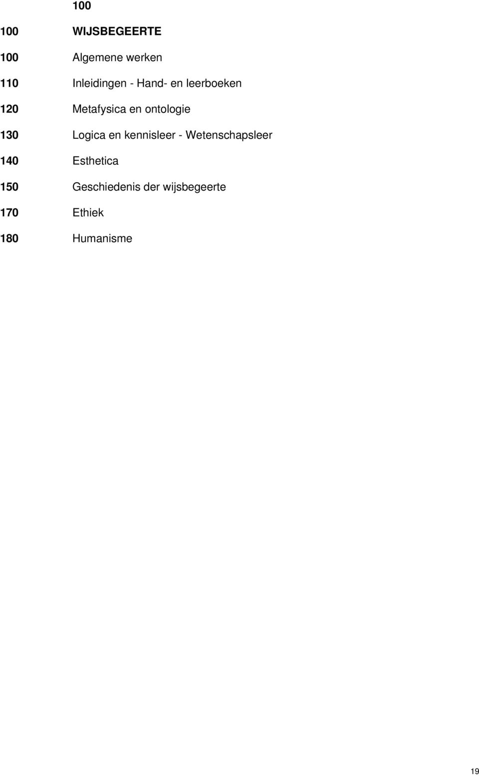 Logica en kennisleer - Wetenschapsleer 140 Esthetica 150