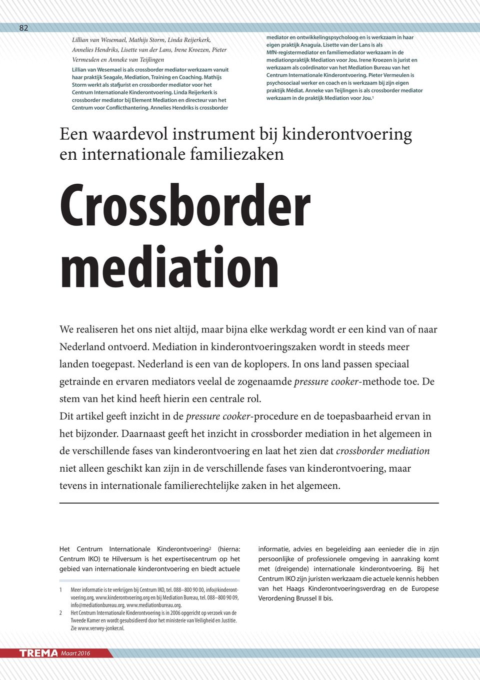 Linda Reijerkerk is crossborder mediator bij Element Mediation en directeur van het Centrum voor Conflicthantering.