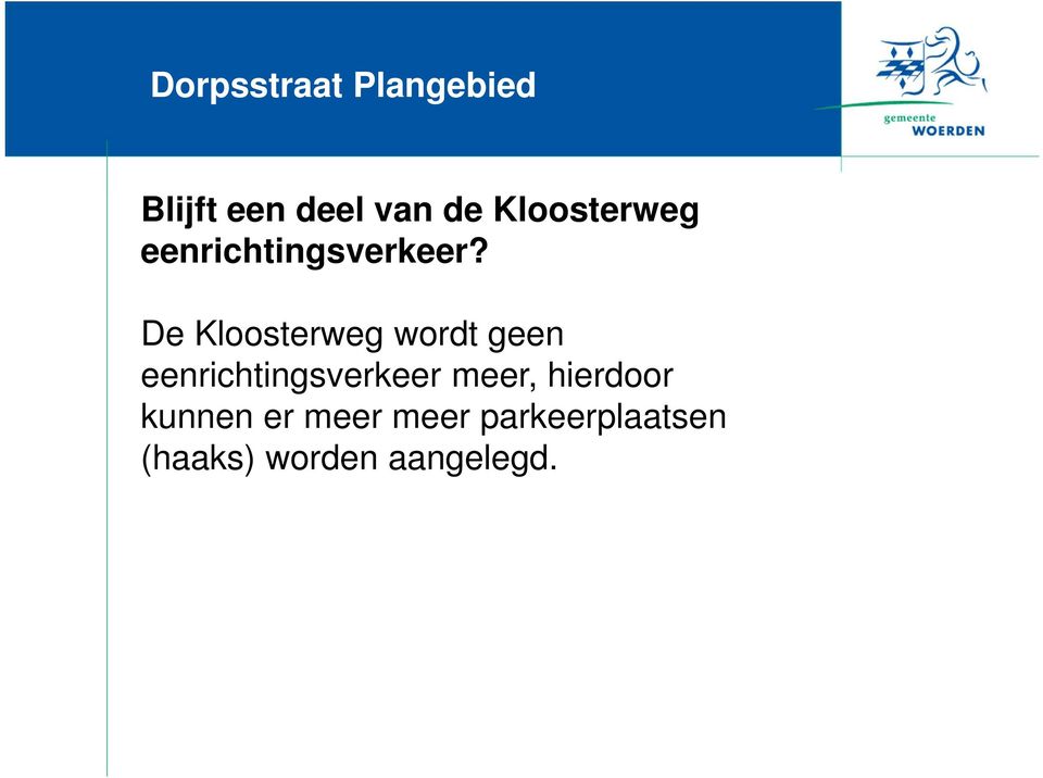 De Kloosterweg wordt geen eenrichtingsverkeer