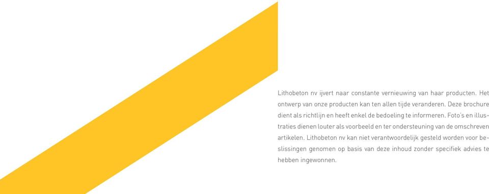 Deze brochure dient als richtlijn en heeft enkel de bedoeling te informeren.