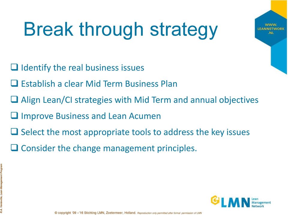 annual objectives Improve Business and Lean Acumen Select the most
