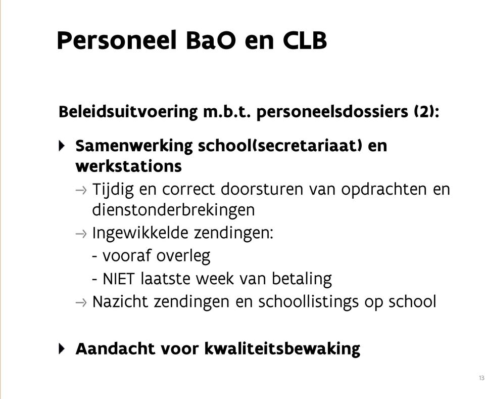 personeelsdossiers (2): Samenwerking school(secretariaat) en werkstations Tijdig en