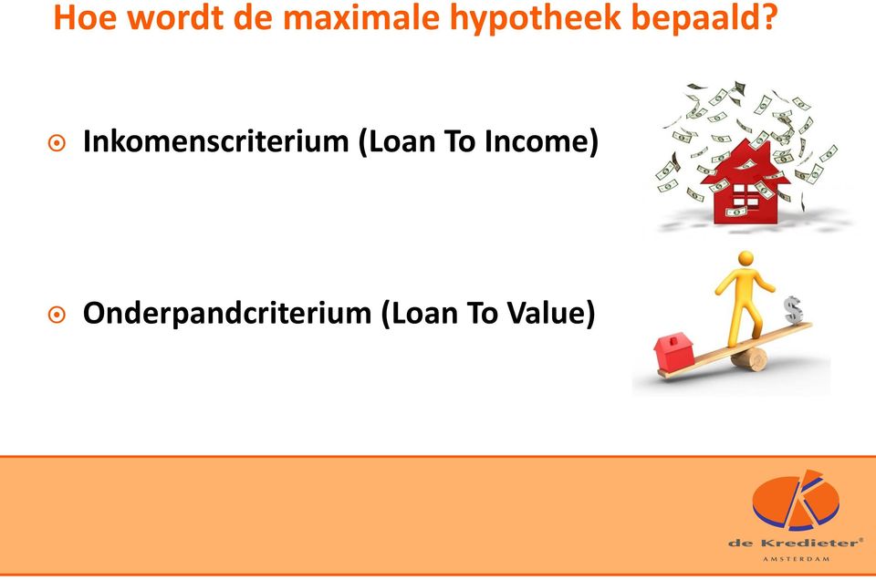 Inkomenscriterium (Loan To