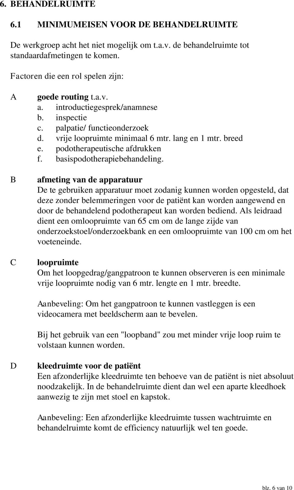 podotherapeutische afdrukken f. basispodotherapiebehandeling.