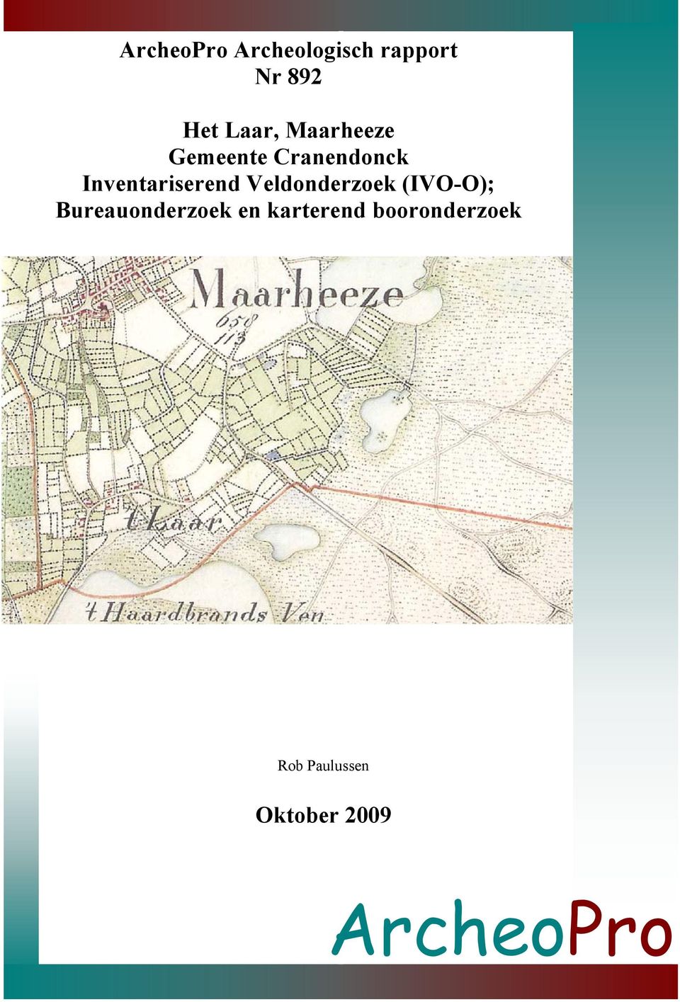 Veldonderzoek (IVO-O); Bureauonderzoek en