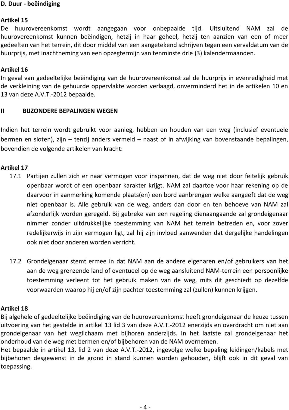 vervaldatum van de huurprijs, met inachtneming van een opzegtermijn van tenminste drie (3) kalendermaanden.